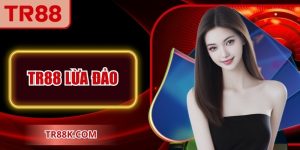 TR88 Lừa Đảo Có Phải Sự Thật Hay Chỉ Mang Tính Tin Đồn?